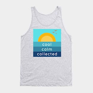 Cool Calm Collected Tank Top